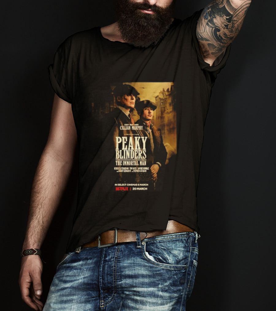 Peaky Blinders The Immortal Man Cillian Murphy Netflix Series March 20 2026 T-Shirt