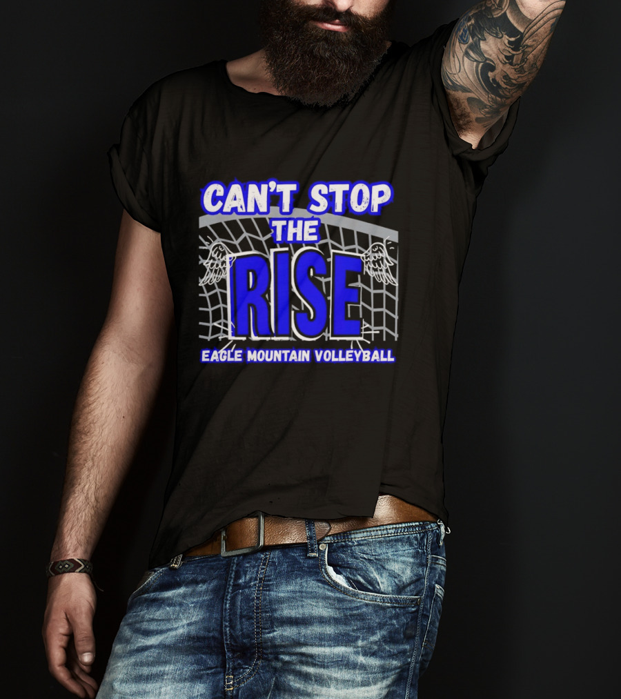 Can't Stop The Rise Eagle Mountain Volleyball Net Wings T-Shirt