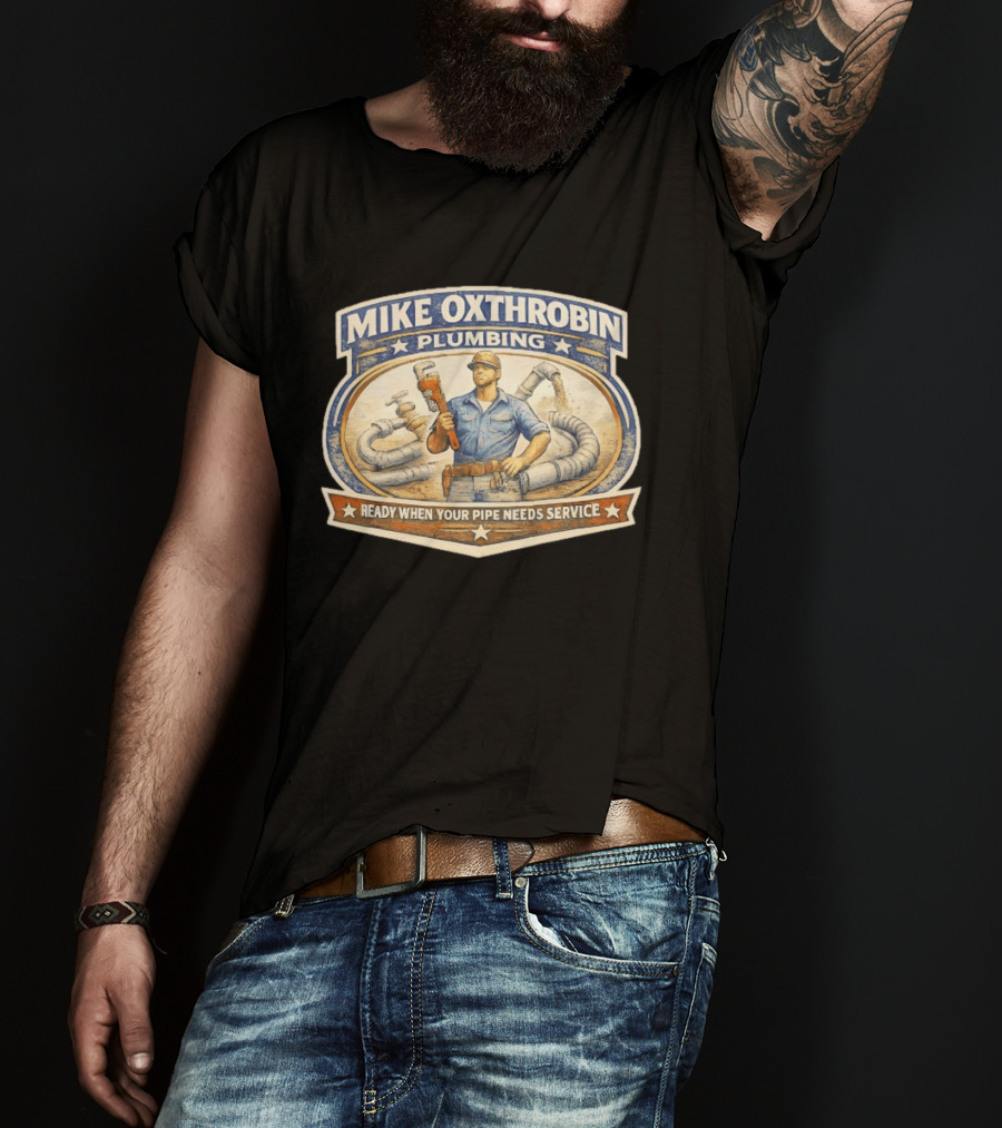 Mike Oxthrobin Plumbing Ready When Your Pipe Needs Service Vintage Americana T-Shirt