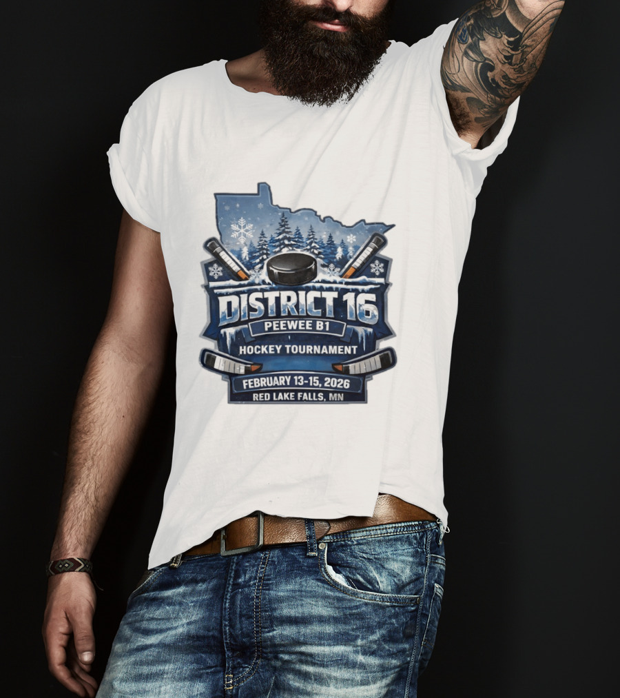 District 16 Peewee B1 Hockey Tournament February 13 15 2026 Red Lake Falls MN Snowy Forest Hockey Sticks Ice Rink T-Shirt