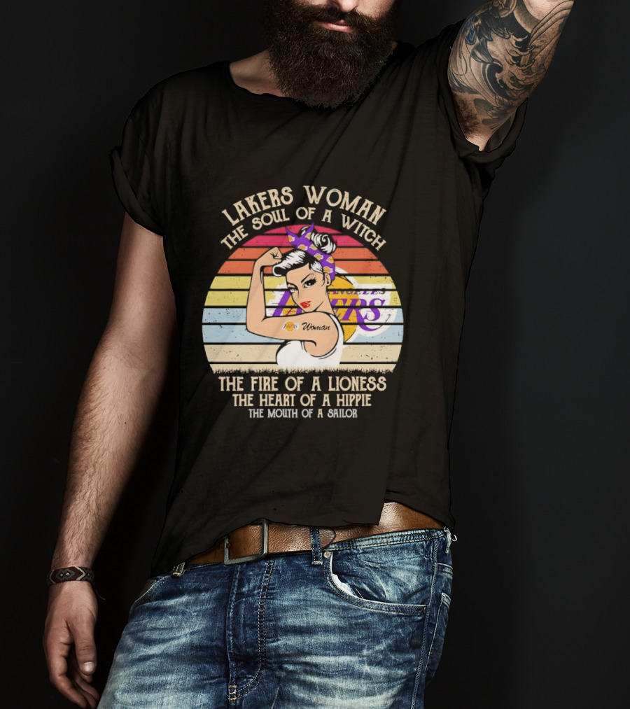 Lakers Woman Soul Of A Witch Fire Of A Lioness Heart Of A Hippie Mouth Of A Sailor T-Shirt