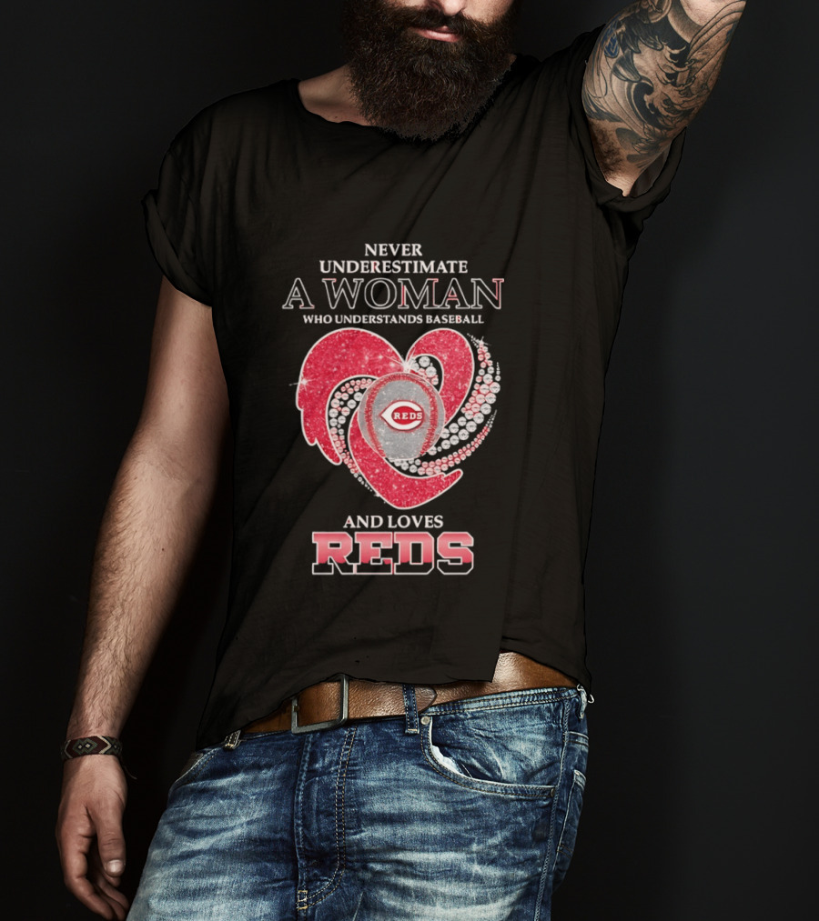 Never Underestimate A Woman Who Understands Baseball And Loves Reds T-Shirt