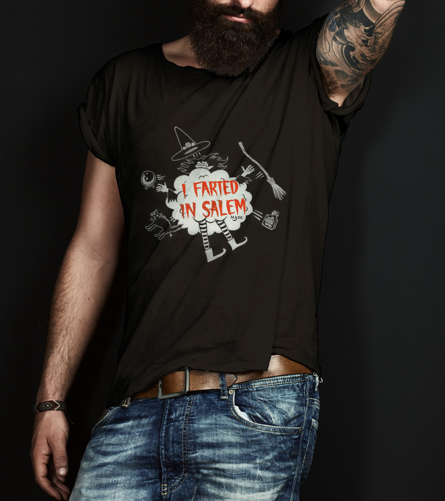 I Farted In Salem Humor Paranormal Ghost T-Shirt