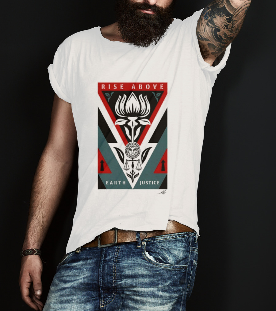 Rise Above Earth Justice Symbolism February 19th T-Shirt