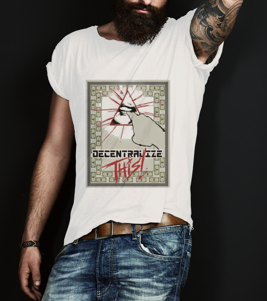 Decentralize This Eye Pyramid And Finger Money Border T-Shirt