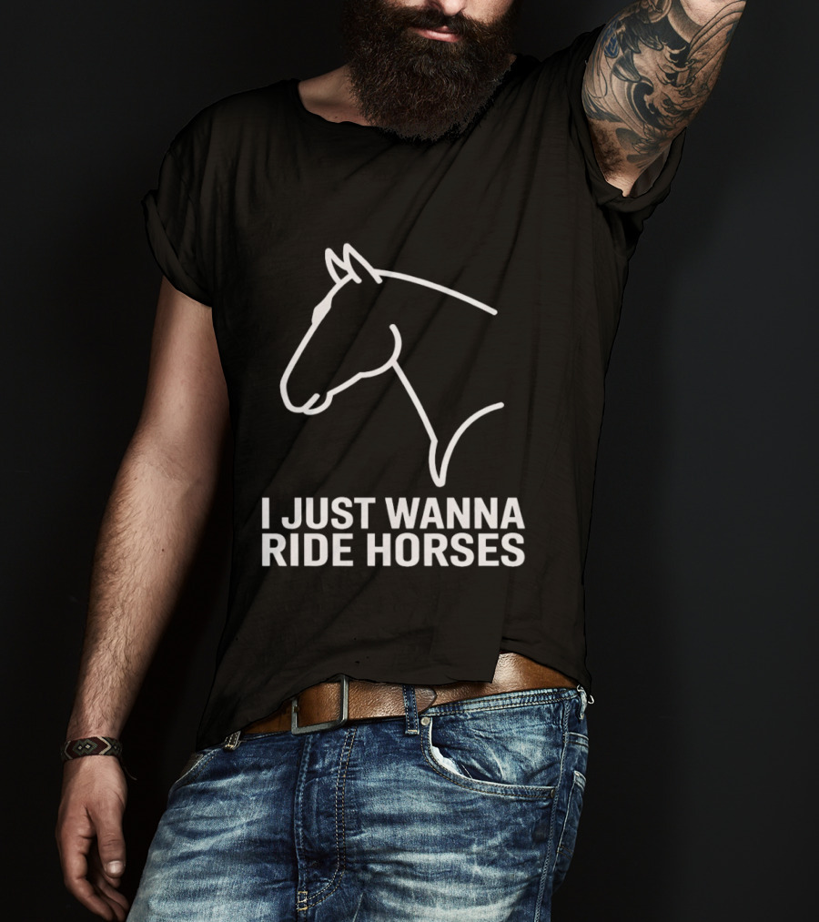 I Just Wanna Ride Horses Horse Head T-Shirt