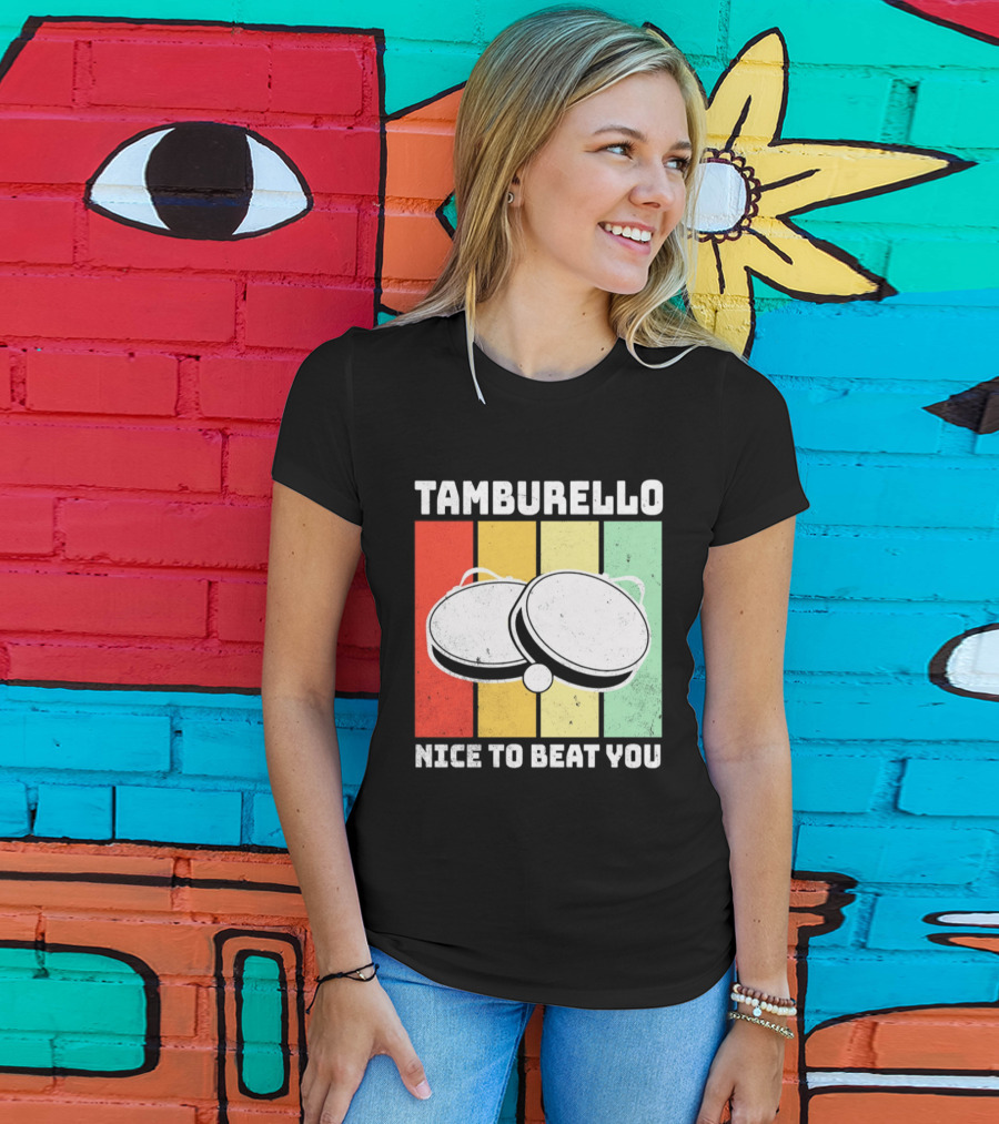 Tamburello Nice To Beat You Retro Percussion Instrument T-Shirt