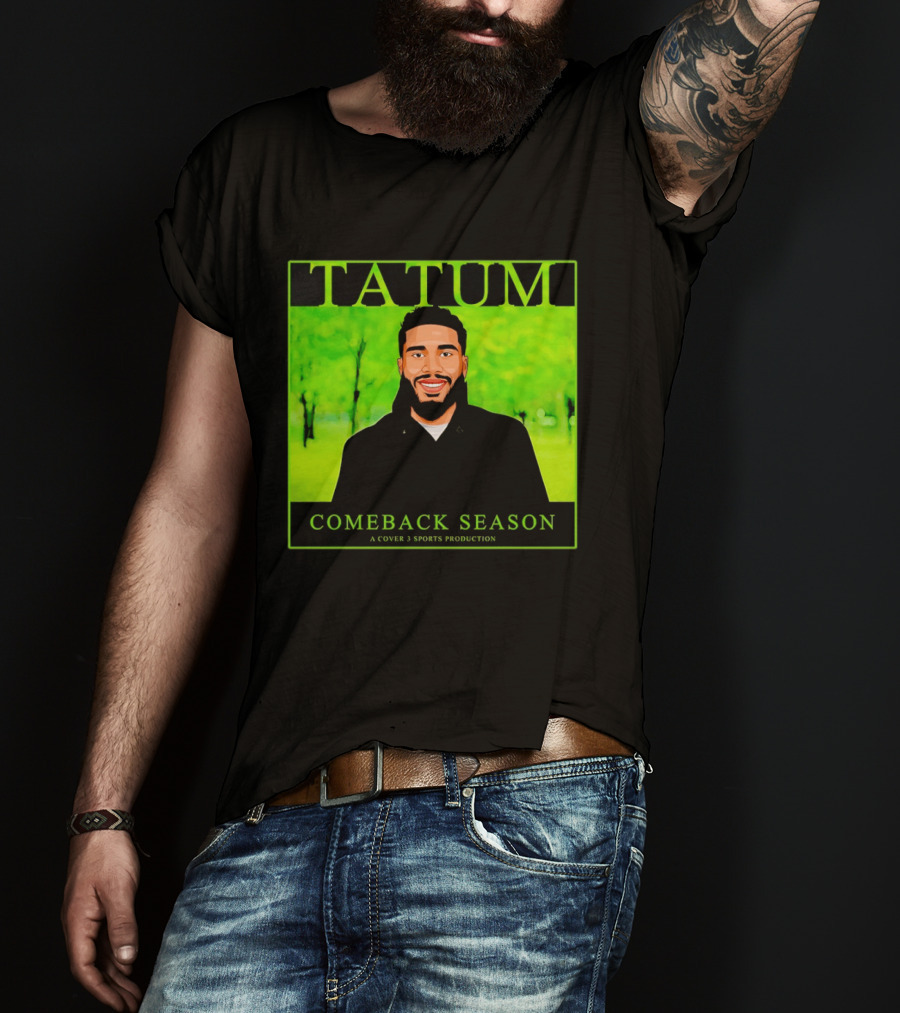 Tatum Comeback Season A Cover 3 Sports Production T-Shirt