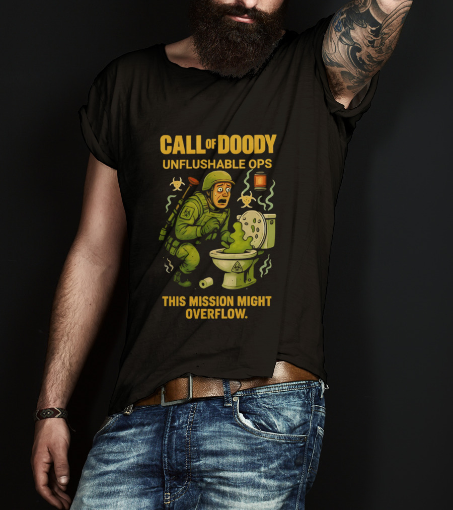 Call Of Doody Unflushable Ops This Mission Might Overflow T-Shirt