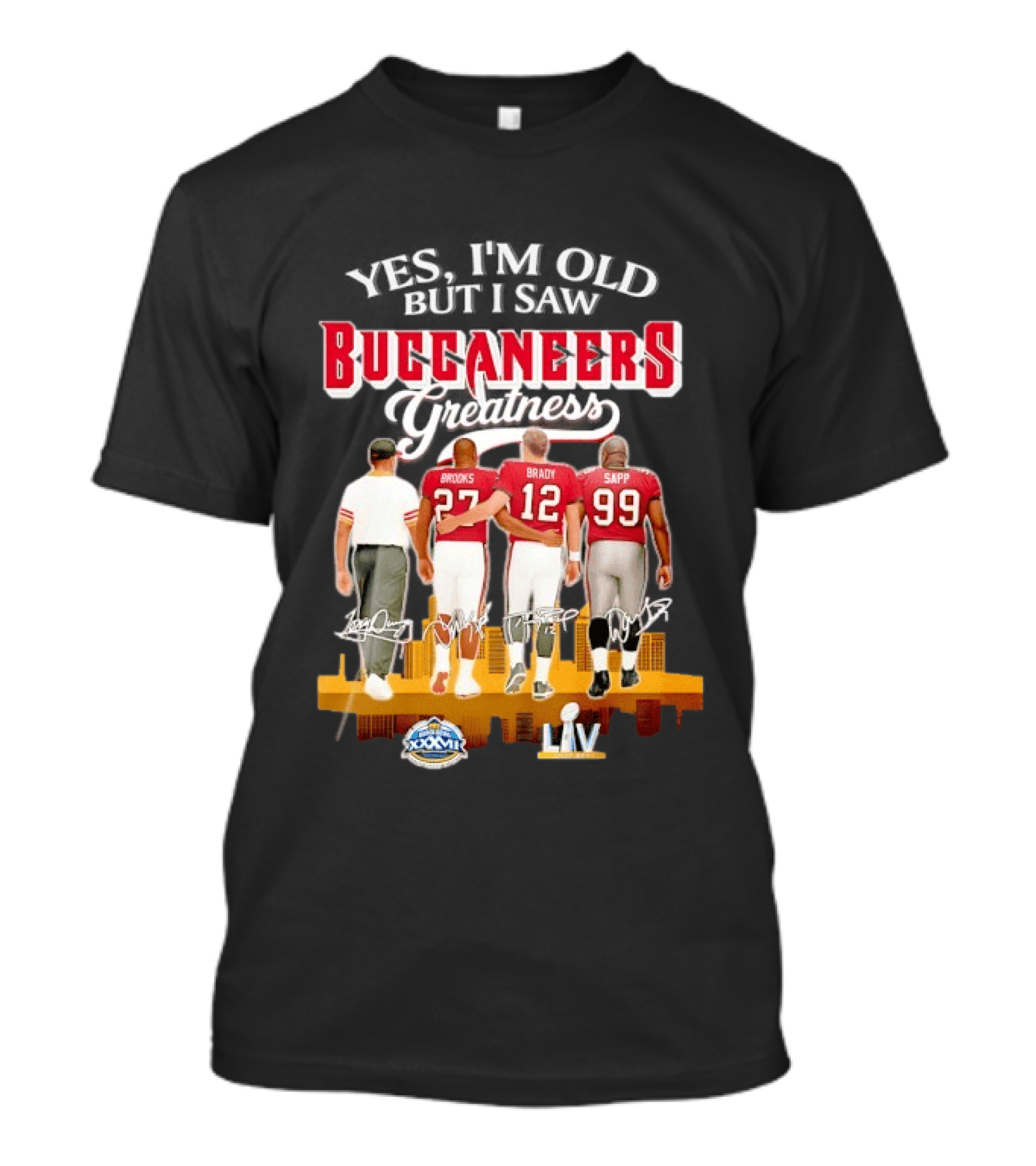 Tampa Bay Buccaneers Greatness Brooks Brady Sapp Super Bowl XXXVII LIV Champions T-Shirt