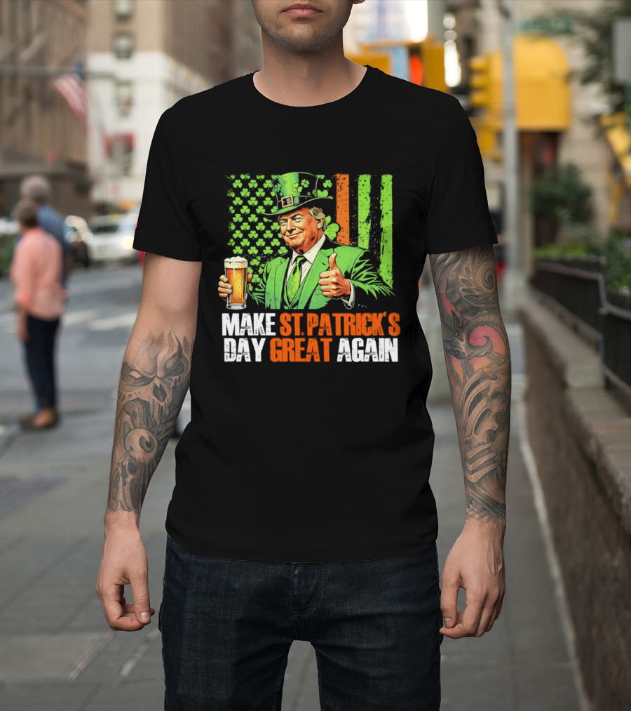 Make St Patrick's Day Great Again Beer Cheers With Trump T-Shirt