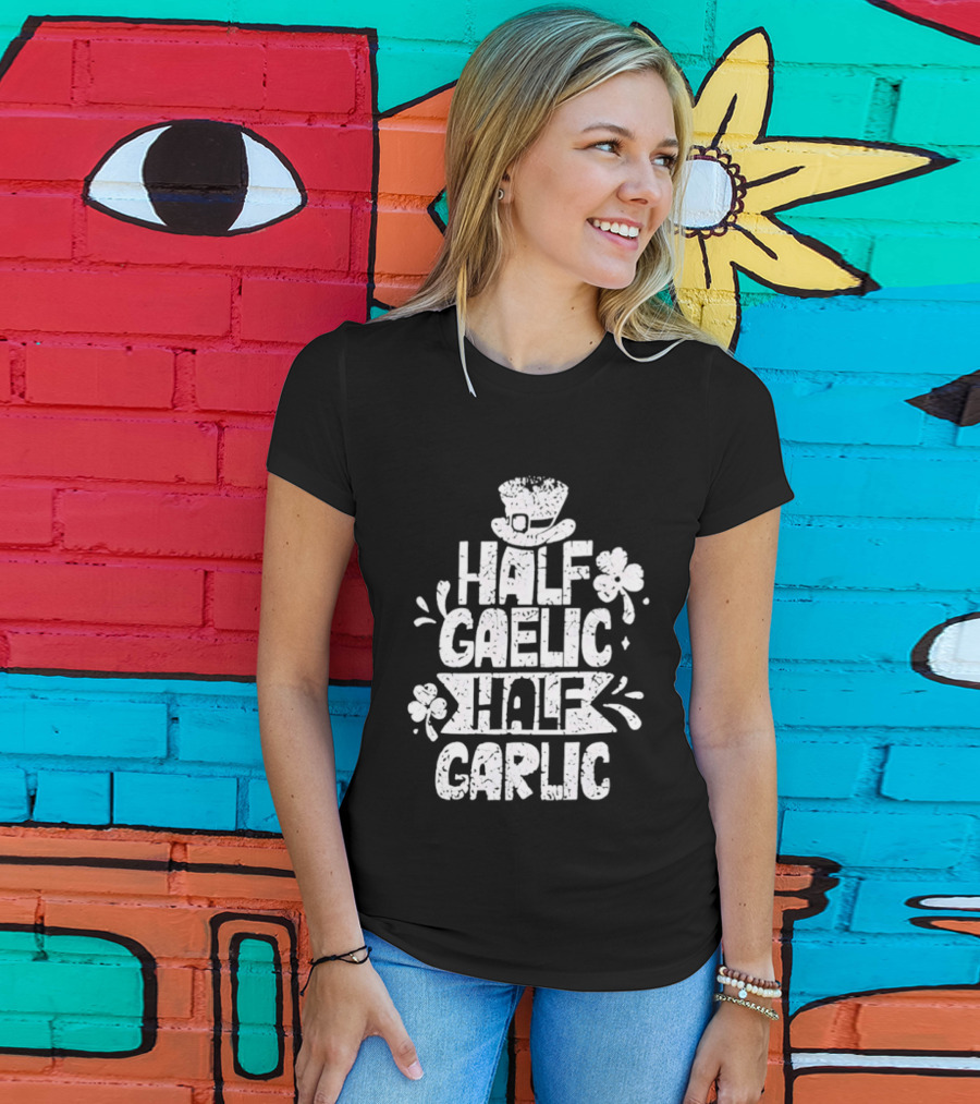 Half Gaelic Half Garlic Clover And Hat St. Patrick's Day T-Shirt