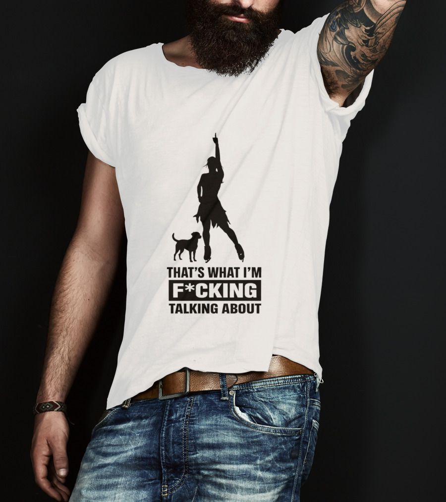 That's What I'm F*cking Talking About Alysa Liu And Dog T-Shirt