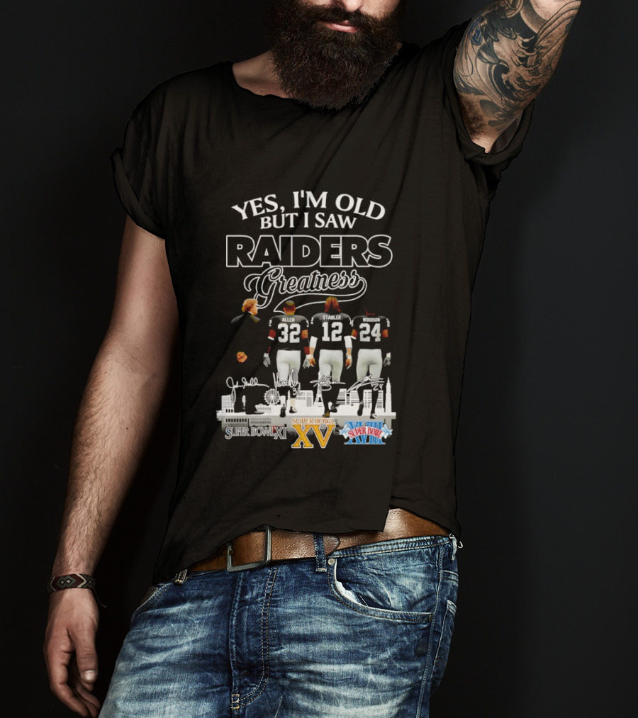 Yes I'm Old But I Saw Raiders Greatness Super Bowl XV XVIII Legends T-Shirt