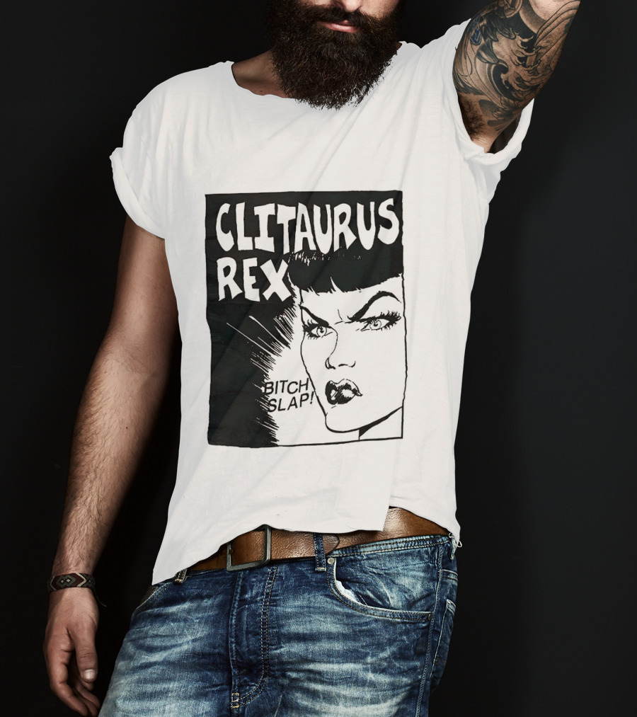 Clitaurus Rex Bitch Slap Retro Punk T-Shirt