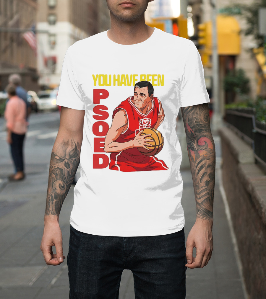 You Have Been Psoed Basketball Player Red Jersey T-Shirt