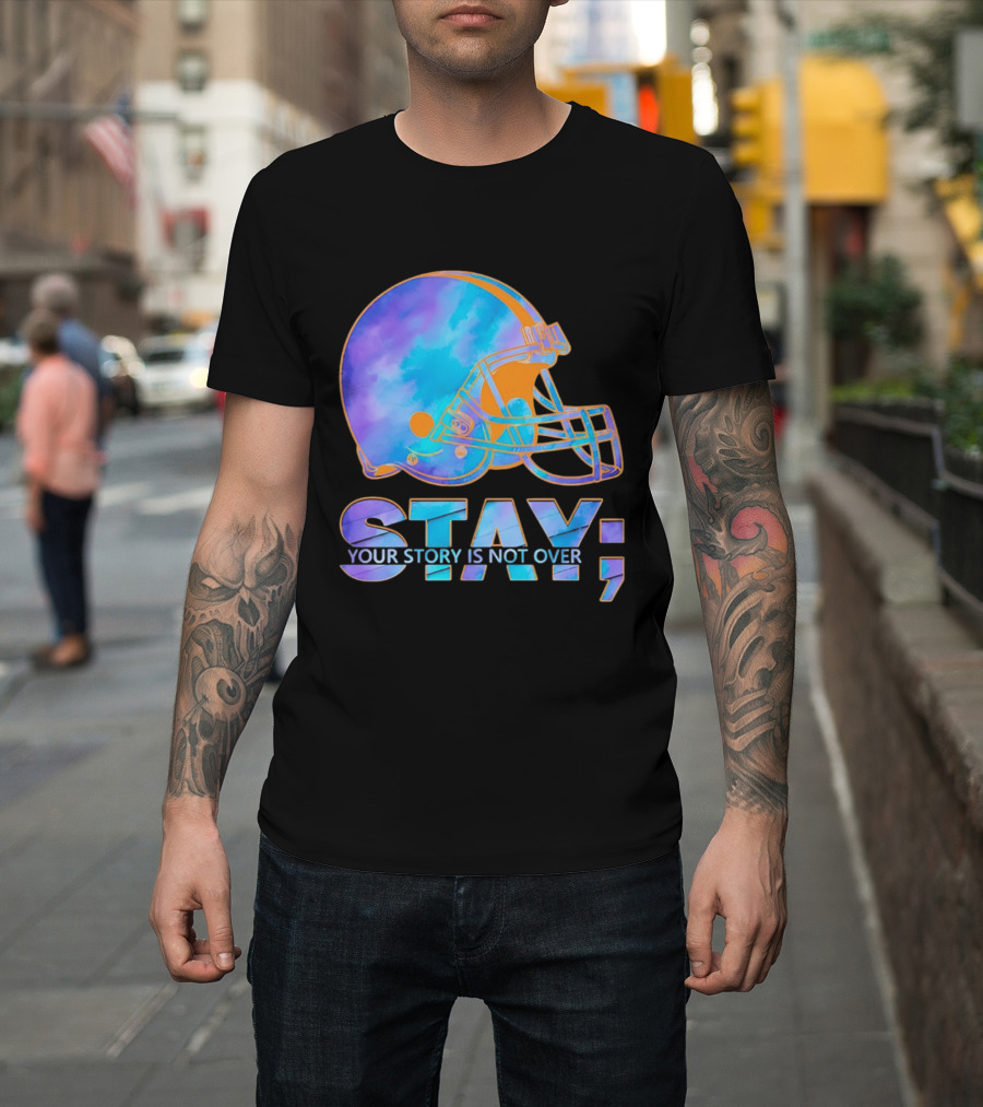 Cleveland Browns Stay Your Story Is Not Over Helmet T-Shirt