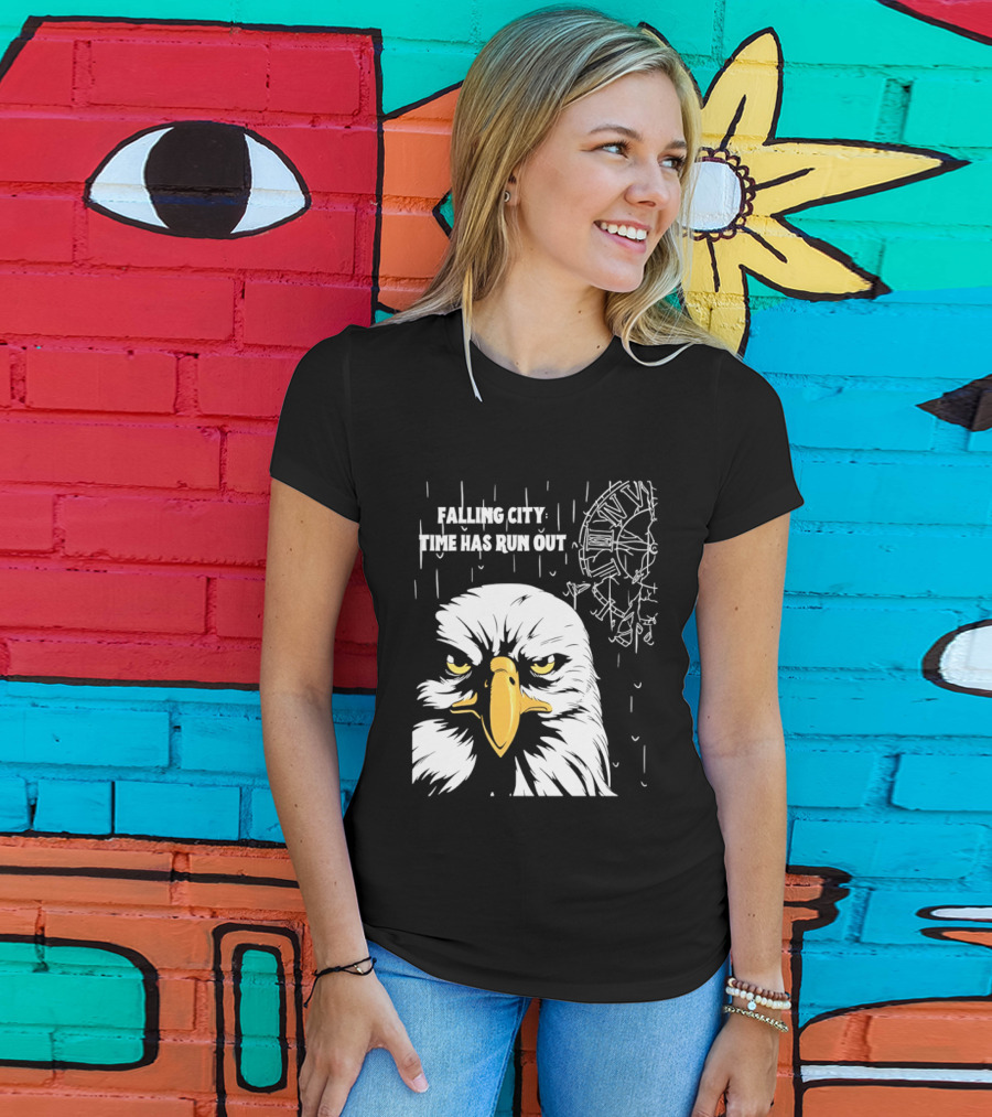 Falling City Time Has Run Out Eagle T-Shirt