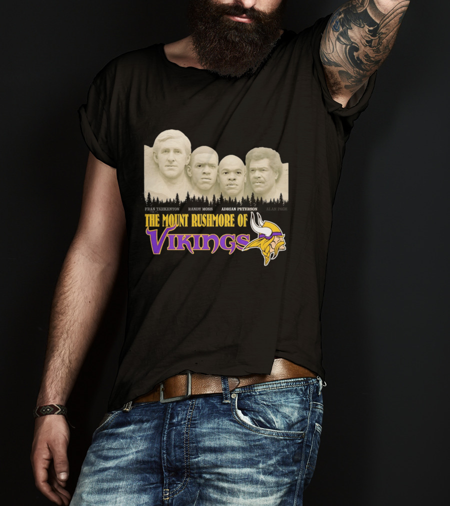 Mount Rushmore Of Vikings Fran Tarkenton Alan Page Randy Moss Adrian Peterson T-Shirt