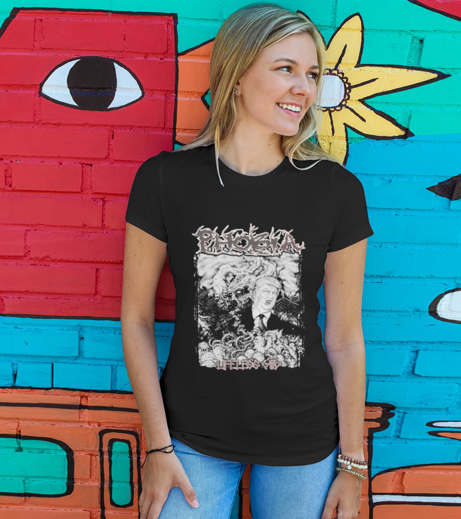 Phobia Trump Lifeless God T-Shirt