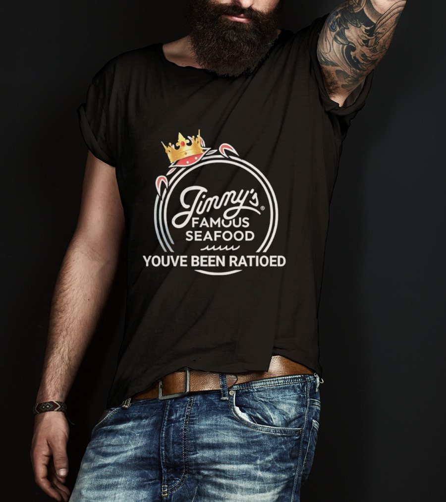 Jimmy's Famous Seafood Crown You've Been Ratioed T-Shirt