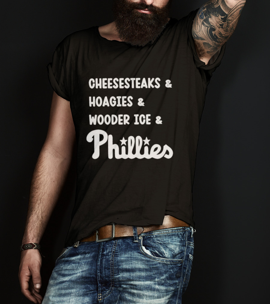Cheesesteaks Hoagies Wooder Ice Phillies Philadelphia Favorites T-Shirt