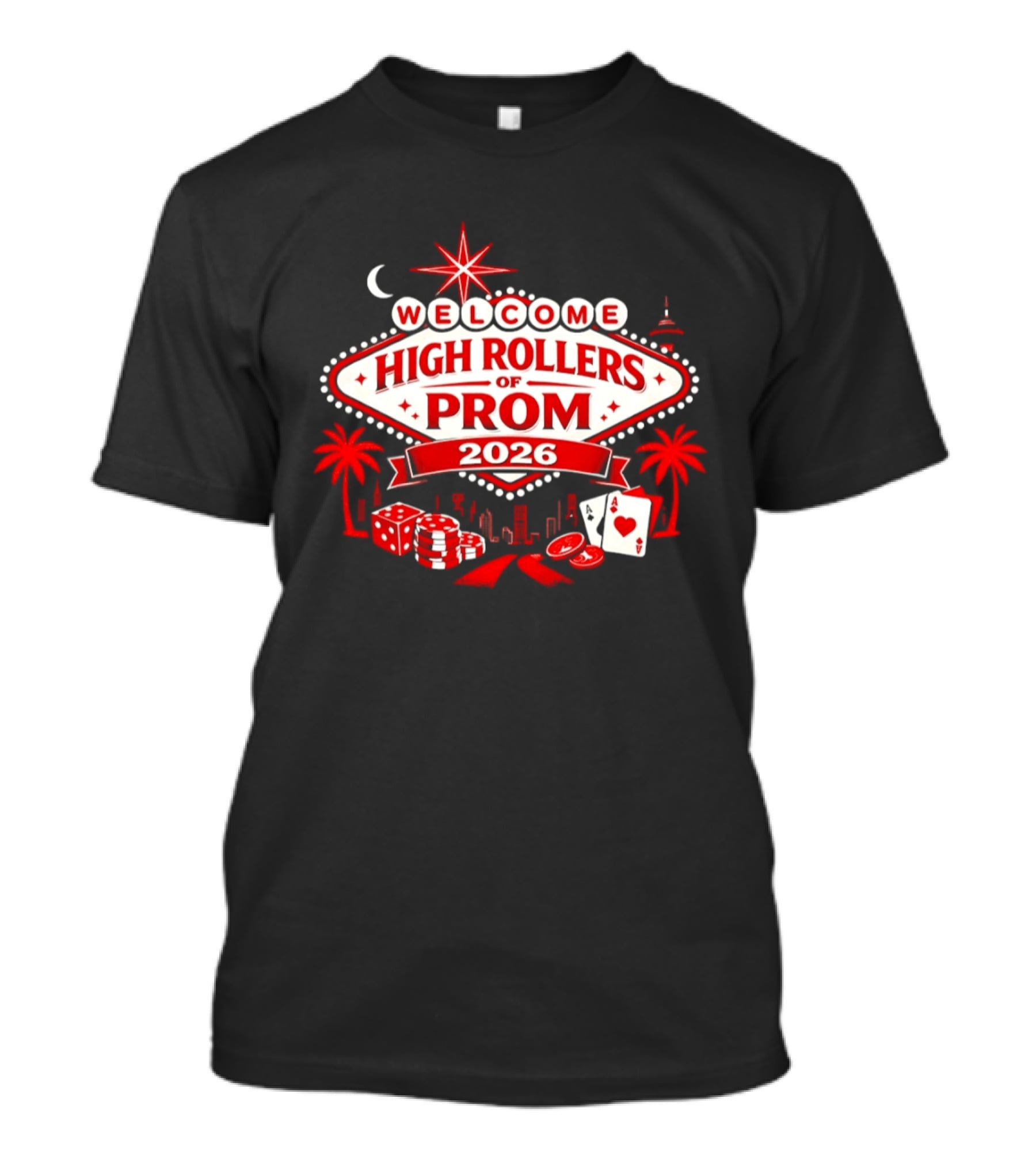 Welcome High Rollers Of Prom 2026 Las Vegas Casino Theme City Skyline T-Shirt