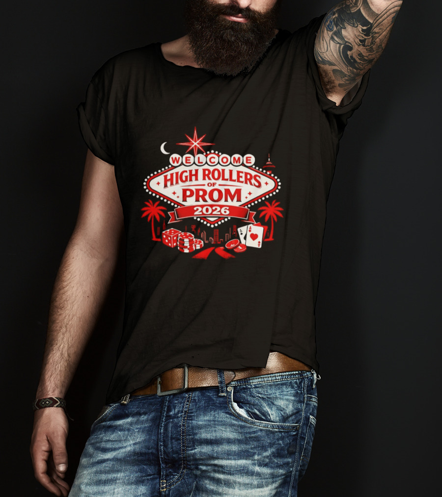 Welcome High Rollers Of Prom 2026 Las Vegas Casino Theme City Skyline T-Shirt