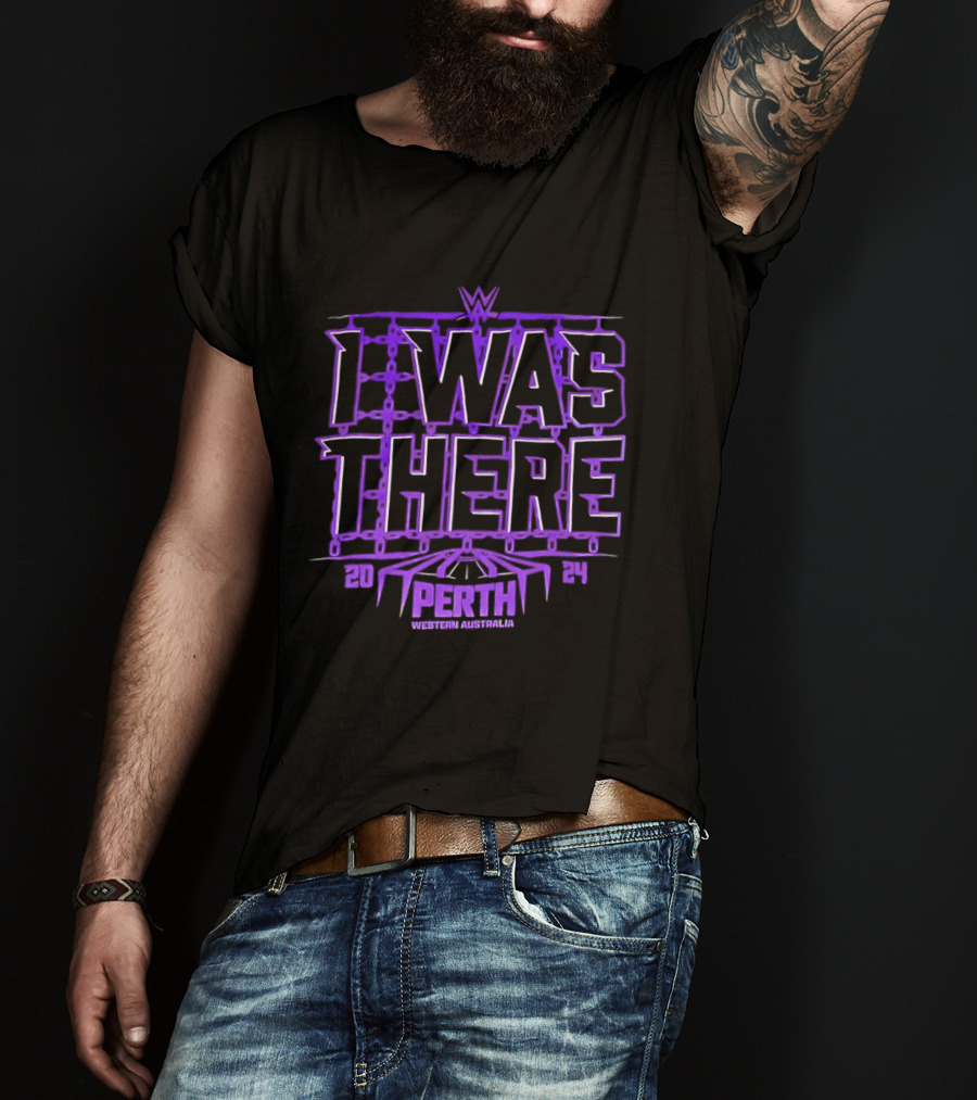 I Was There WWE Perth Western Australia 2024 Event Experience T-Shirt