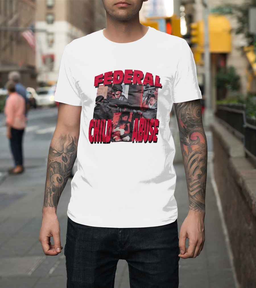 Federal Child Abuse Controversial Imagery Critique T-Shirt