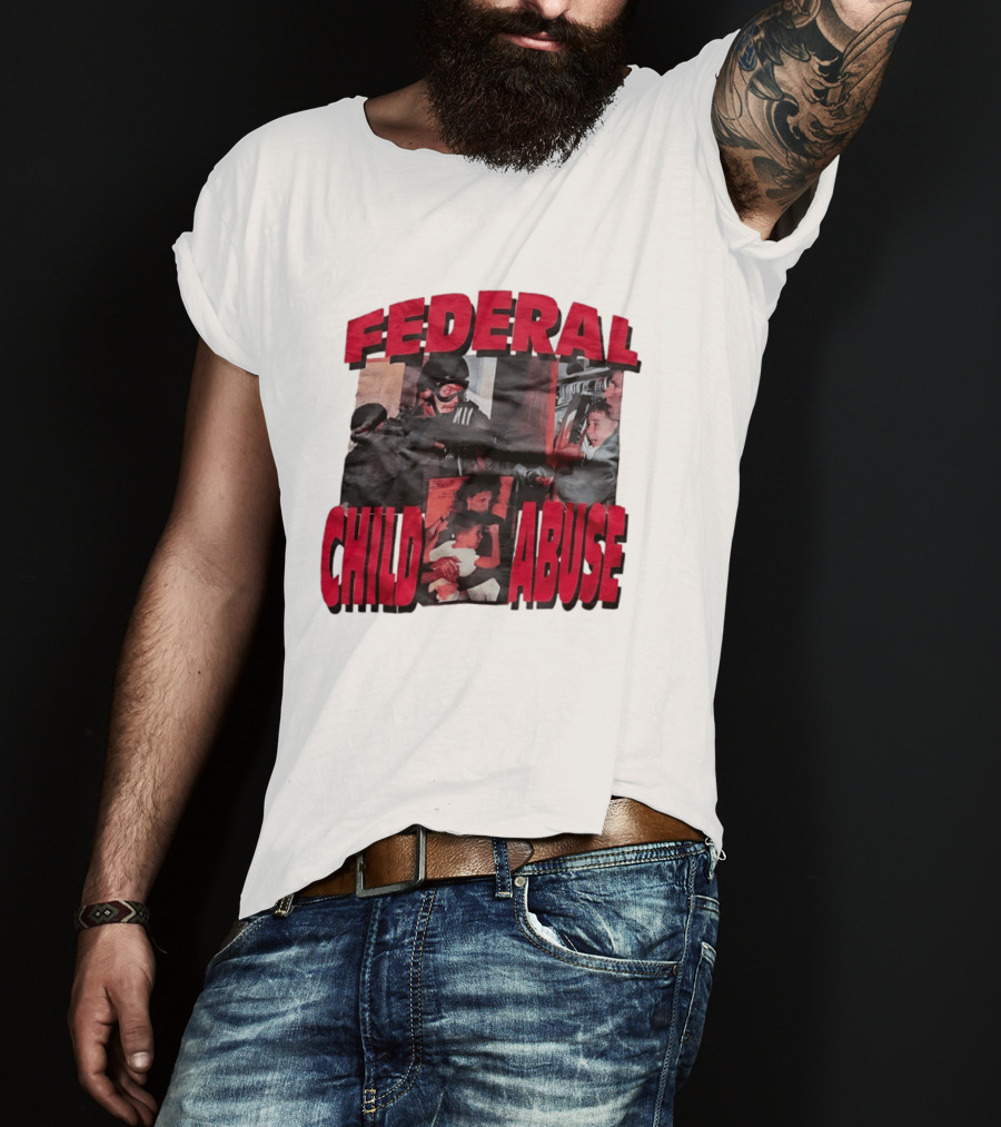 Federal Child Abuse Controversial Imagery Critique T-Shirt