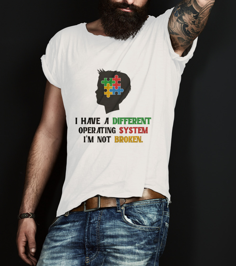 I Have A Different Operating System I'm Not Broken Autism Awareness Puzzle T-Shirt
