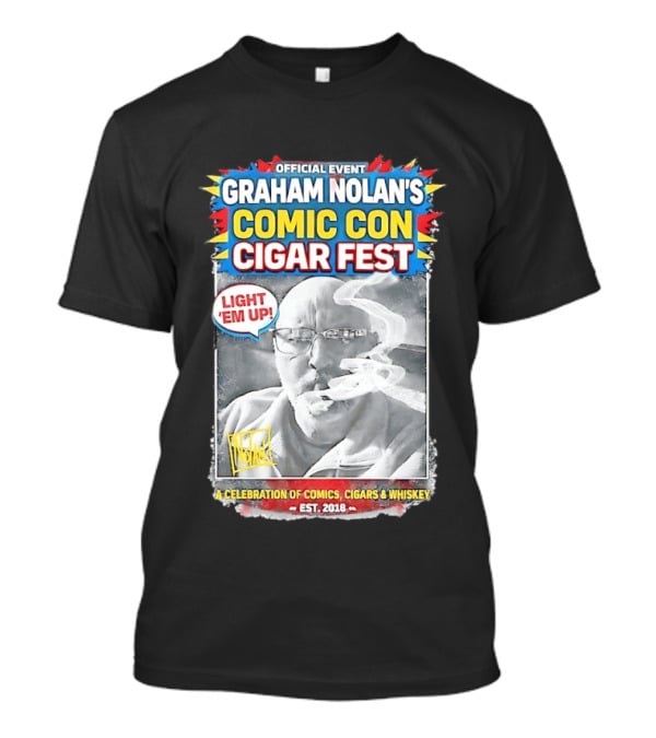 Official Event Graham Nolan's Comic Con Cigar Fest Light 'Em Up Celebration Of Comics Cigars Whiskey Est. 2018 T-Shirt