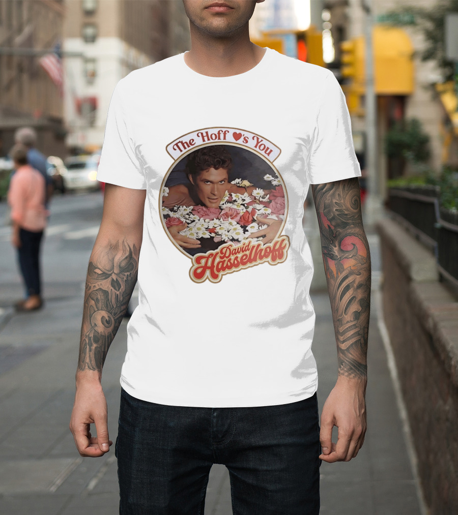 The Hoff Loves You David Hasselhoff Surrounded by Flowers T-Shirt