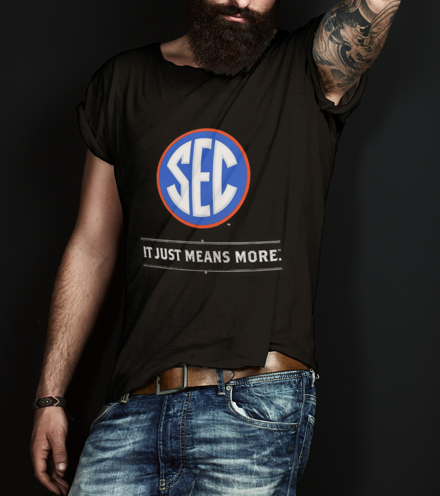 Florida Gators SEC It Just Means More T-Shirt
