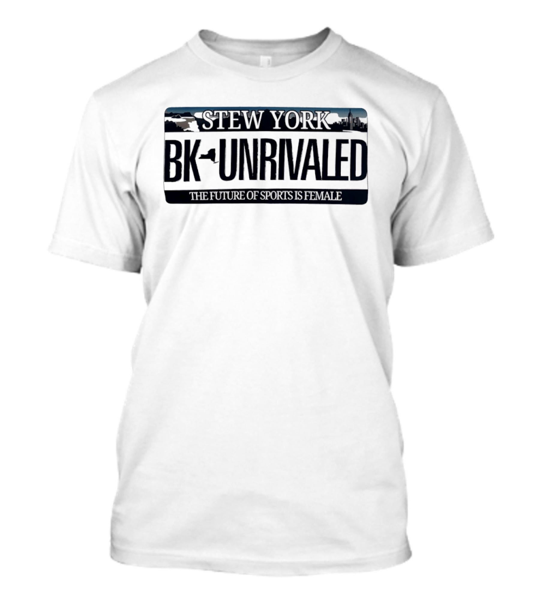 Stew York BK Unrivaled The Future Of Sports Is Female New York Skyline T-Shirt