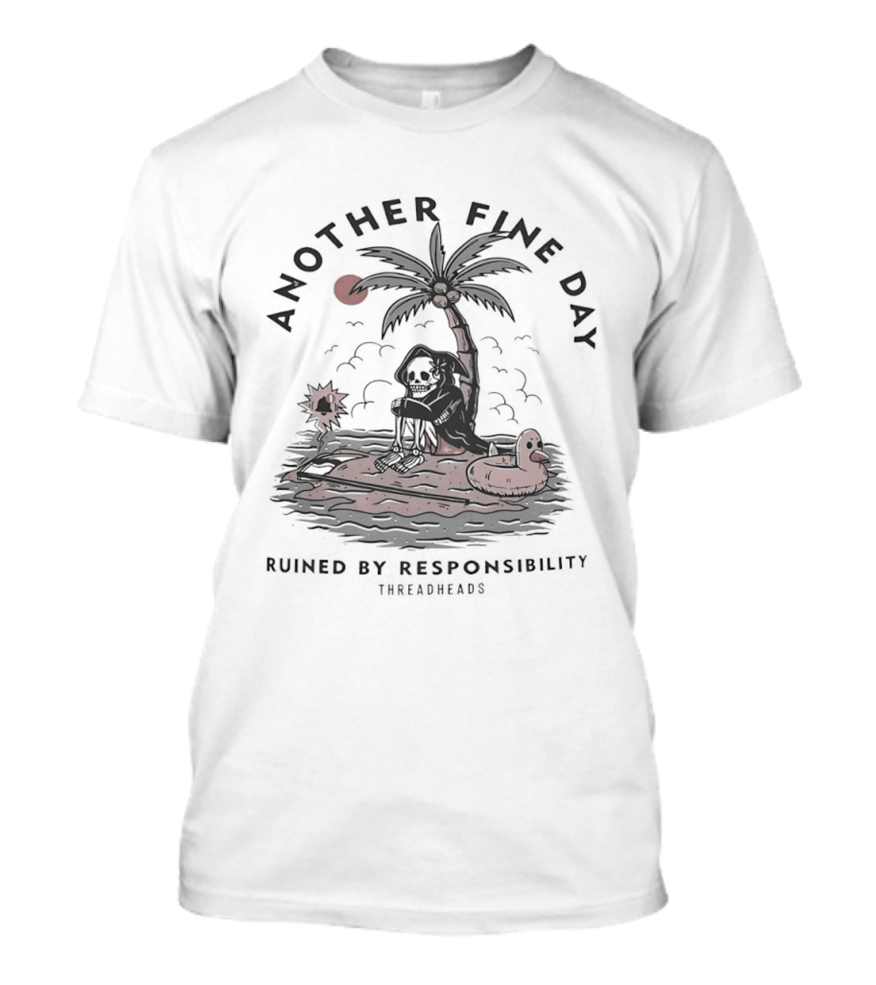 Another Fine Day Skeleton On Island Ruined By Responsibility T-Shirt