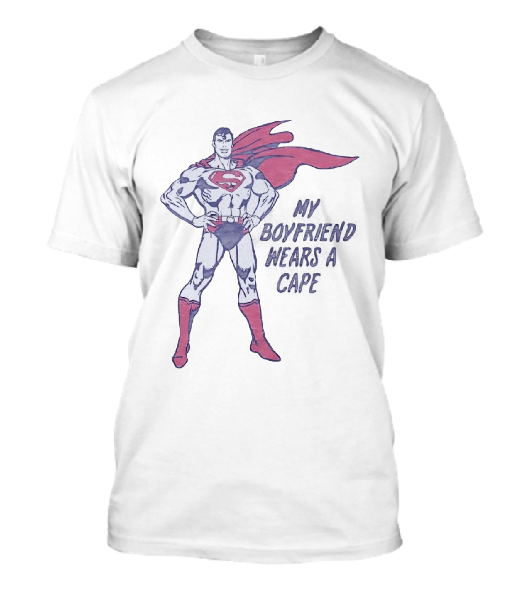 Superman My Boyfriend Wears A Cape T-Shirt
