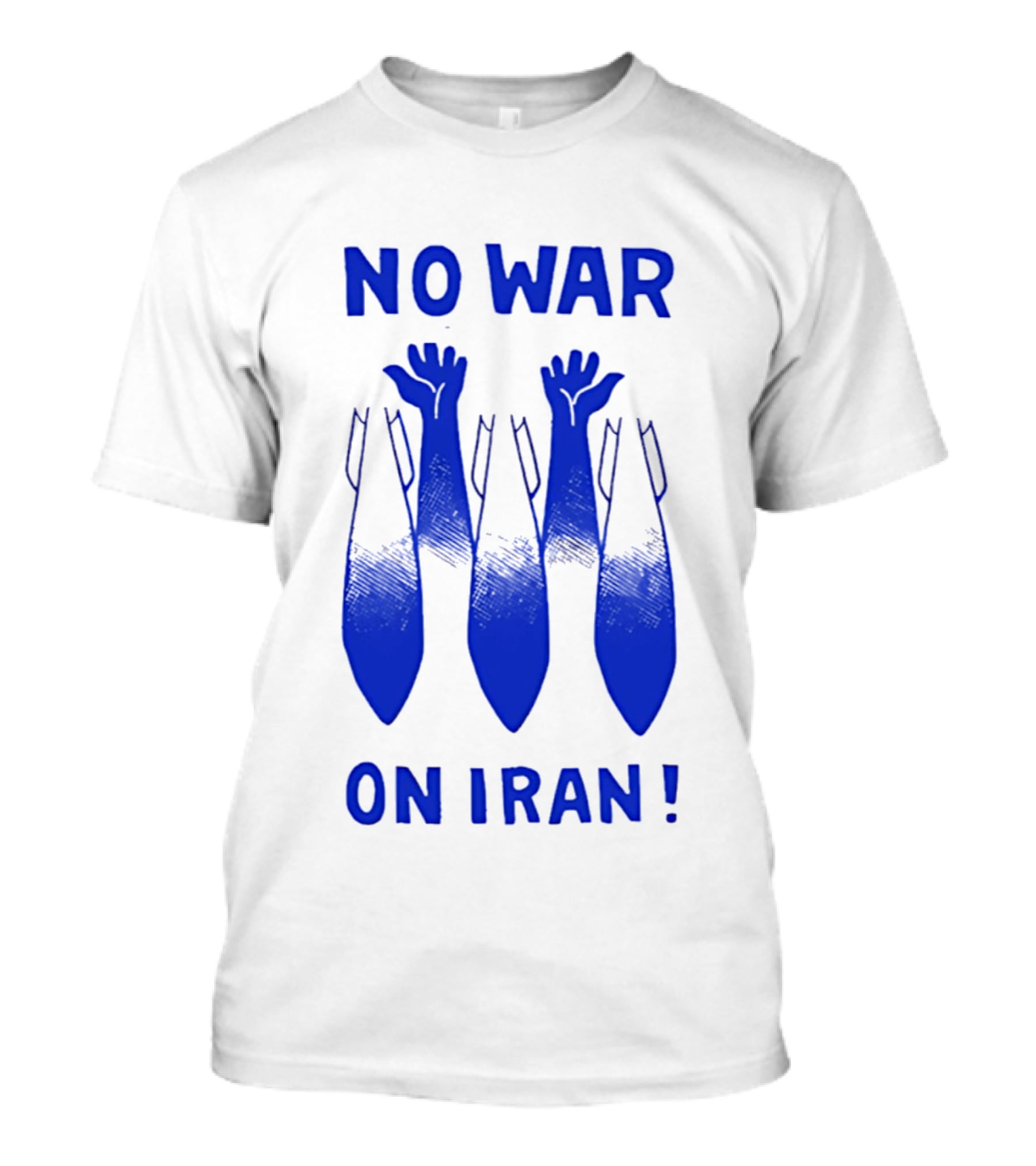 NO WAR ON IRAN Bombs And Raised Hands T-Shirt