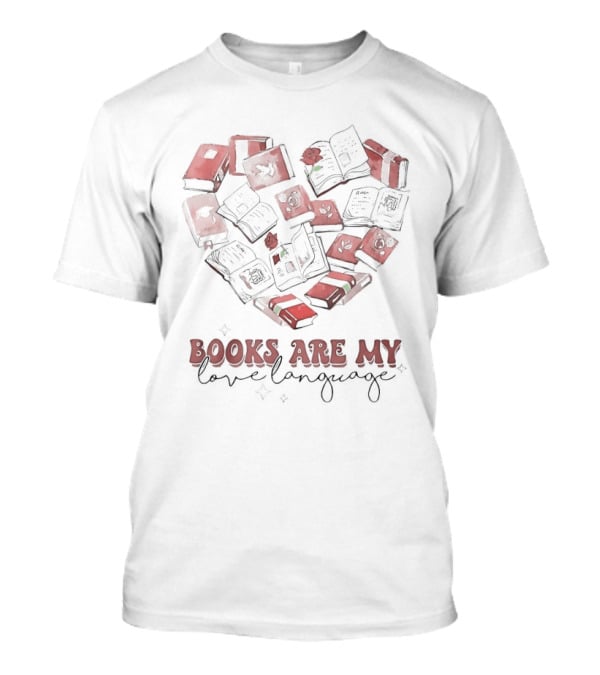 Books Are My Love Language Heart Of Red Valentine's Day T-Shirt