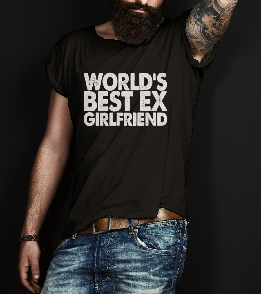 World's Best Ex Girlfriend Bold White T-Shirt