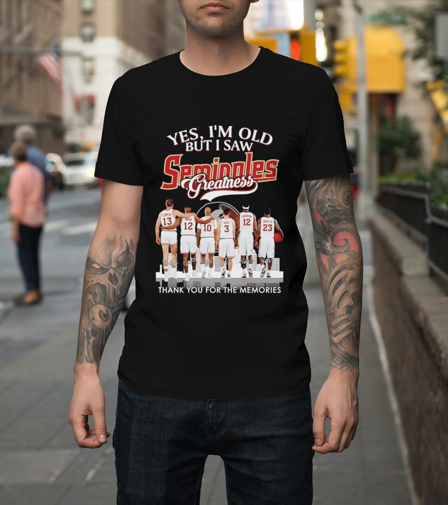 Yes I'm Old But I Saw Seminoles Greatness Thank You For The Memories T-Shirt
