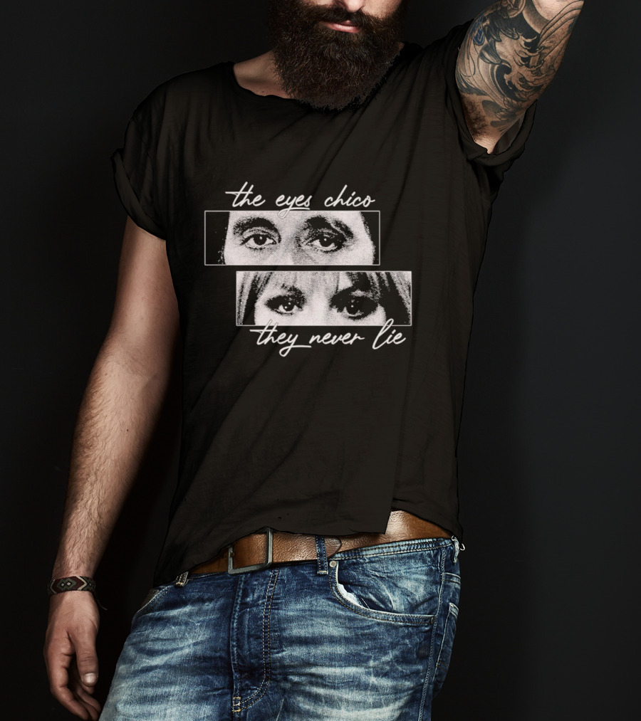 Scarface The Eyes Chico They Never Lie T-Shirt
