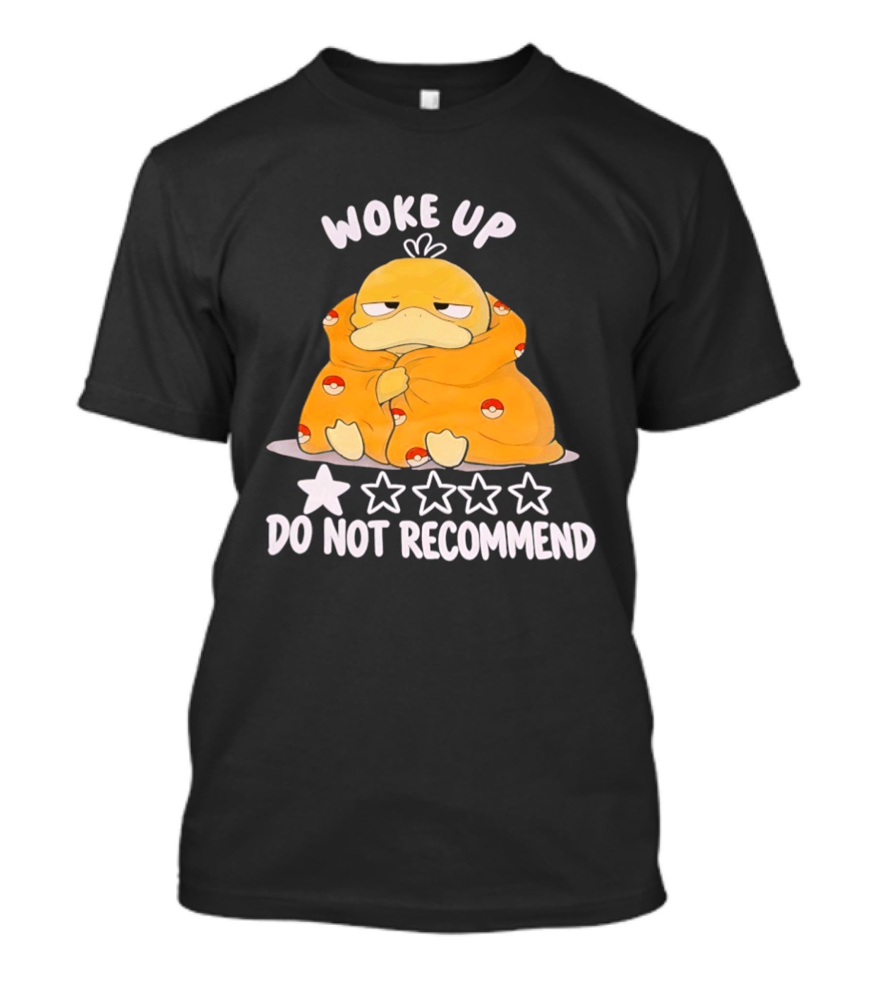 Woke Up Do Not Recommend 1 Star Koduck T-Shirt