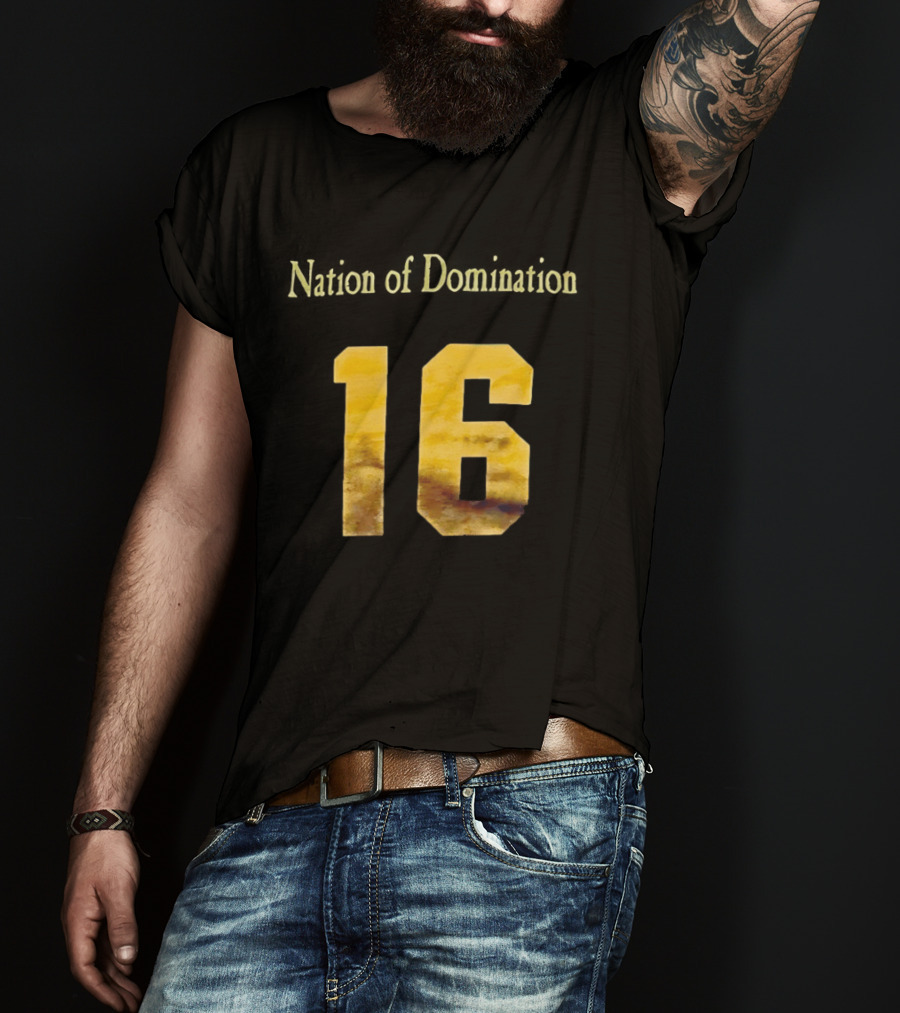 Nation Of Domination 16 T-Shirt