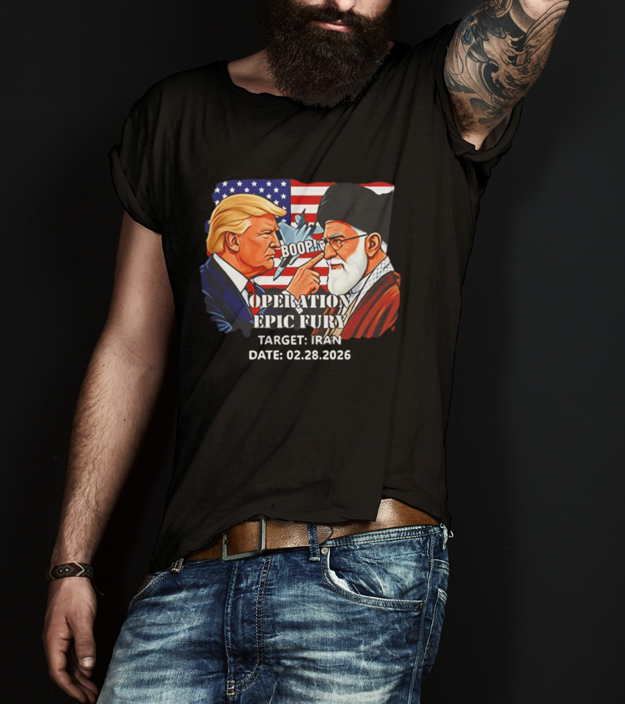 Operation Epic Fury Trump Vs Ali Khamenei Boop Iran February 28 2026 T-Shirt