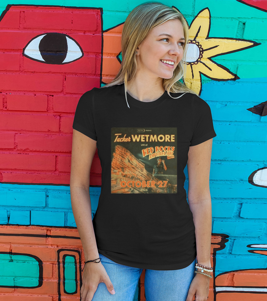 Tucker Wetmore Live At Red Rocks Amphitheatre Morrison CO October 27 2026 T-Shirt