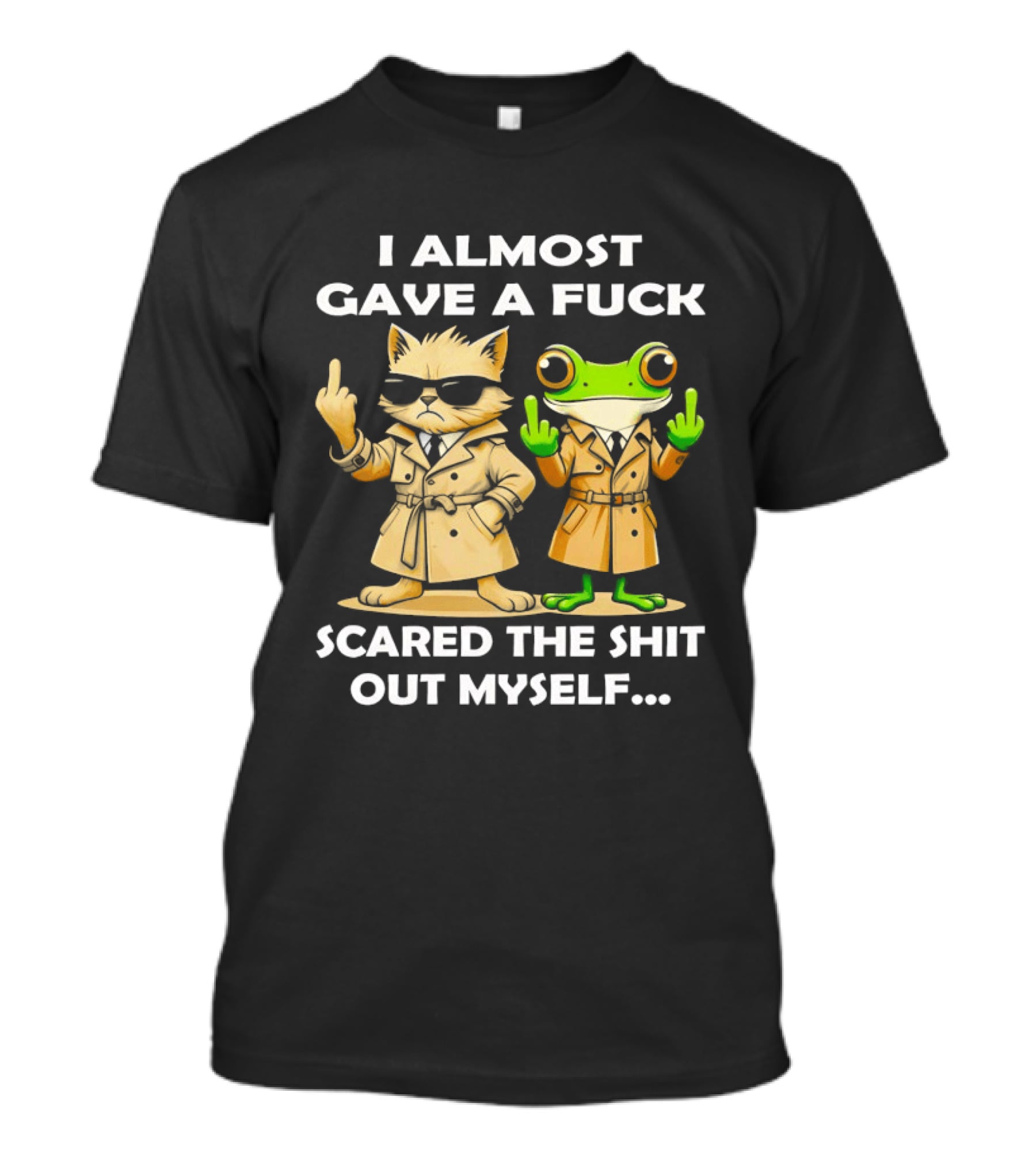 I Almost Gave A Fuck Scared The Shit Out Myself Cat And Frog T-Shirt