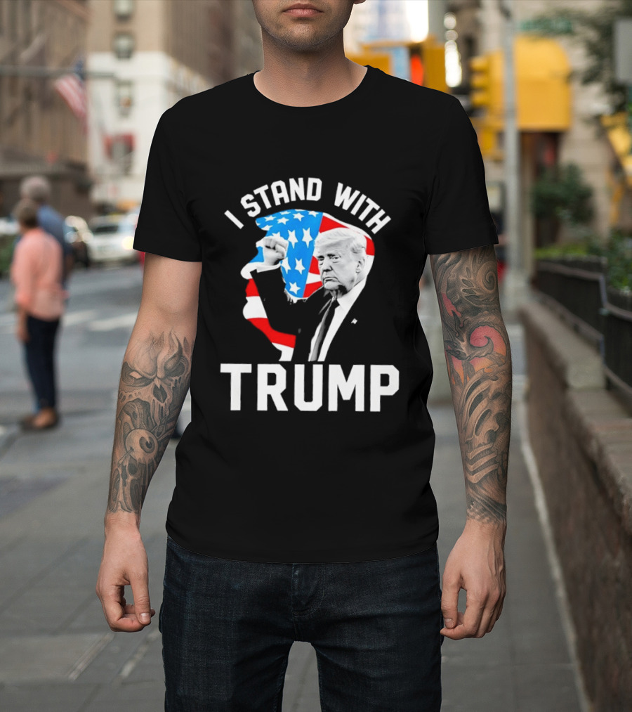 I Stand With Trump American Flag Stars Stripes President T-Shirt