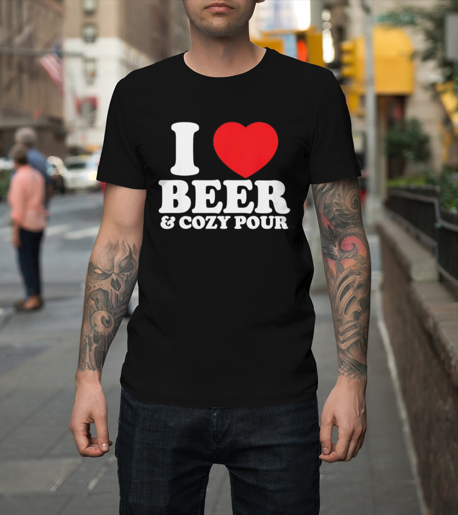I Love Beer And Cozy Pour Red Heart T-Shirt